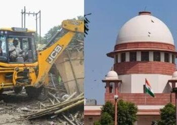 सरकार ने की बुलडोजर कार्रवाई पर सुप्रीम कोर्ट के फैसले की सराहना
